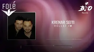 Krenar Seiti - Vellai Im
