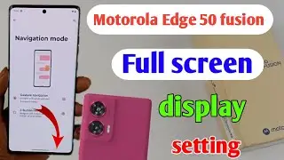 motorola edge 50 future 5g full screen setting / how to full screen in moto edge 50 fusion