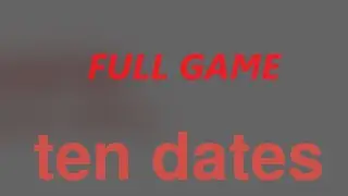 TEN DATES FULL GAME Complete walkthrough gameplay - HAZEL STORY - No commentary
