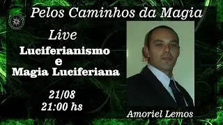 Luciferianismo com Amoriel Lemos