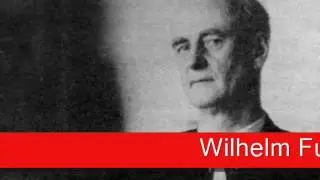 Wilhelm Furtwängler: Beethoven - Symphony No. 9 in D minor, ‘Ode to Joy’ Op. 125