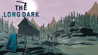 The Long Dark - Part 4 - Firewood! We're Saved!!