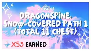 Dragonspine: Snow-covered Path P1 | Treasure Chest Locations | Genshin Impact · 原神 |