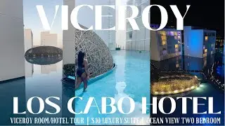 VICEROY LOS CABO | $10,000 LUXURY BDAY SUITE FOR 4 NIGHTS | OCEAN VIEW TWO BEDROOM SUITE