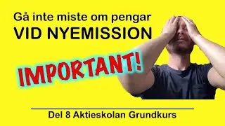 ALLT OM NYEMISSION (Del8 Aktieskolan Grundkurs)