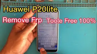 Huawei P20lite Frp Tools Free 100%