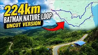 224KM BATMAN NATURE TRIP LOOP | FULL UNCUT ROUTE