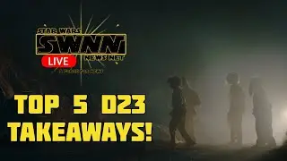 SWNN LIVE: Five Star Wars Takeaways from D23