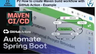 GitHub Action Cl/CD Tutorial | Automate Maven Build with GitHub Action | Spring boot app example in