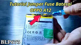 Tutorial Jumper Fuse Baterai OPPO A12