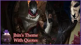 Jhin's Theme With Quotes