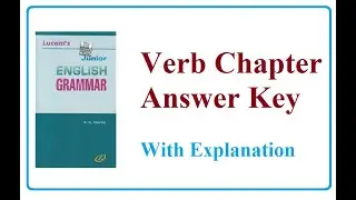 Lucent Junior English Grammar Verb answer key | Lucent Verb Answer Key | Lucent Verb Solution