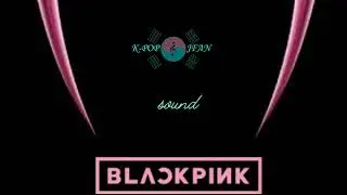 BLACKPINK SOUND PINK VENOM OFFICIAL
