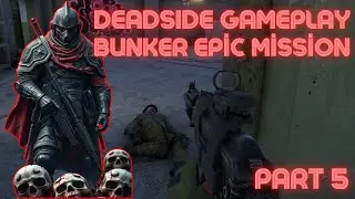 How to easily complete the Deadside Bunker epic mission