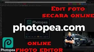 CARA EDIT FOTO SECARA ONLINE || PHOTOPEA EDITOR 2020