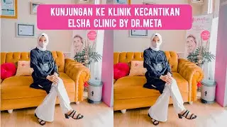 Kunjungan Ke Klinik Kecantikan Elsha Clinic Palembang