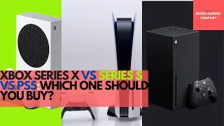 Xbox Series S Vs Series X Vs PS5 Which One Should You Buy