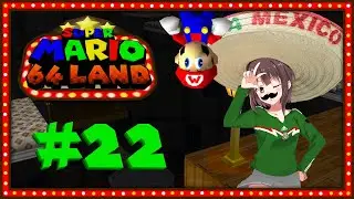 【SM64 Land】#22: Mexicanada - Super Mario 64 Land |Español Latino|