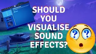Should You Use Visual Sound Effects In Fortnite?