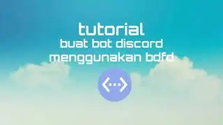 TUTORIAL BIKIN BOT DI ANDROID - BDFD PART 1