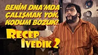 Benim DNA’mda Çalışmak Yok, Kodum Bozuk | Recep İvedik 2