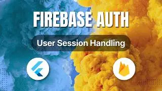 Firebase User Session handling in Flutter 2026 | Keep User logged In | Firebase Auth