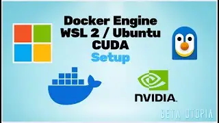 How To:  Setup Docker Engine, WSL2 / Ubuntu, CUDA (Useful for AI Projects and Containers)