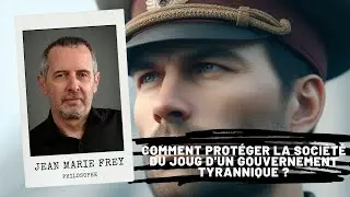 Comment protéger la société d'un gouvernement tyrannique ?
