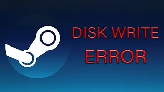 Steam DISK WRITE ERROR