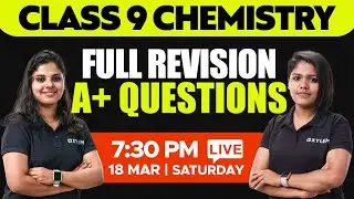 Class 9 Chemistry - Full Revision A+ Questions | Xylem Class 9