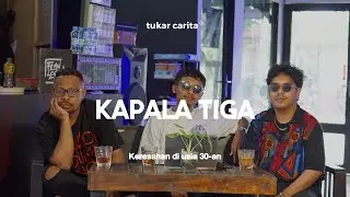 KAPALA TIGA - Tukar Carita Kota Eps.4
