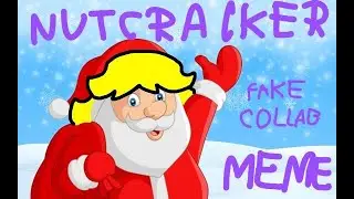nutcracker meme // fake collab