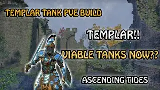 Templar Tank PVE Build ESO: Cleric (Ascending Tides) Hybrid Build??
