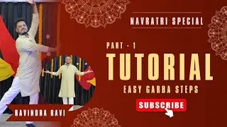 Easy Garba Steps - Tutorial | Part - 1 | Ravindra Ravi |