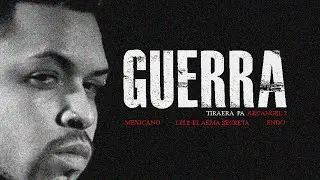 Lele - Guerra (Tiraera pa' Arcangel 2) ft. Mexicano 777 & Endo