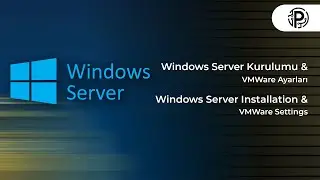Windows Server Kurulumu - Windows Server Dersleri #1 | VMWare
