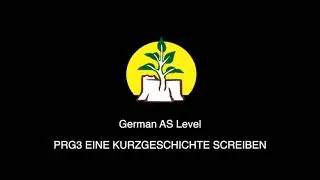 German AS Level, Grade 12. Eine Kurzgeschichte Screiben