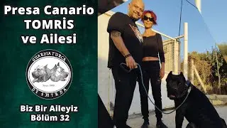 Presa Canario Tomris ve Ailesi - Biz Bir Aileyiz Bölüm 32