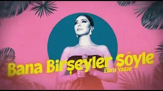 Ebru Yaşar - Bana Birşeyler Söyle (Official Audio Video)