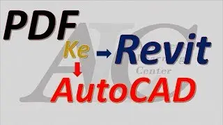 Cara mudah konversi file dari PDF ke Revit dan AutoCAD
