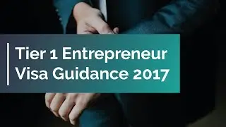 How to Apply for a Tier 1 Entrepreneur Visa 2017