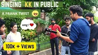 Kya Mujhe Pyaar hai - Prank 😂 | Singing KK in PUBLIC 🎸😂 | TUM KYU CHALE ATE HO | Singing prank