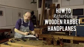 How to Refurbish a Wooden Rabbet Plane
