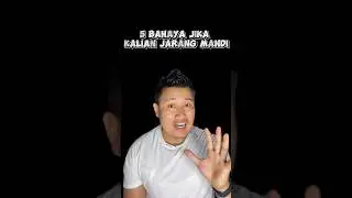 5 BAHAYA JIKA KALIAN JARANG MANDI‼️ 