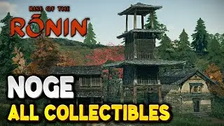 Rise of the Ronin NOGE All Collectible Locations (Chests, Shrines, Fugitives...)