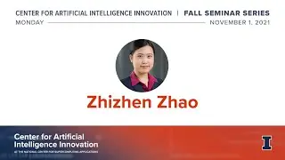 CAII 11/1 Seminar Featuring Illinois ECE Professor Zhizhen Zhao