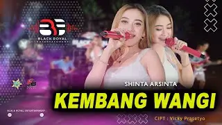 SHINTA ARSINTA - KEMBANG WANGI (Official Live Video Black Royal Entertainment)