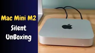Mac Mini M2 Silent Unboxing & First Impressions Most Under 60K 😲😲😲