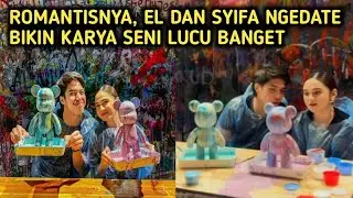 Gemes banget, el dan syifa ngedate bareng bikin art lucu banget