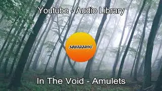Free - In The Void - Amulets (No Copyright Youtube)